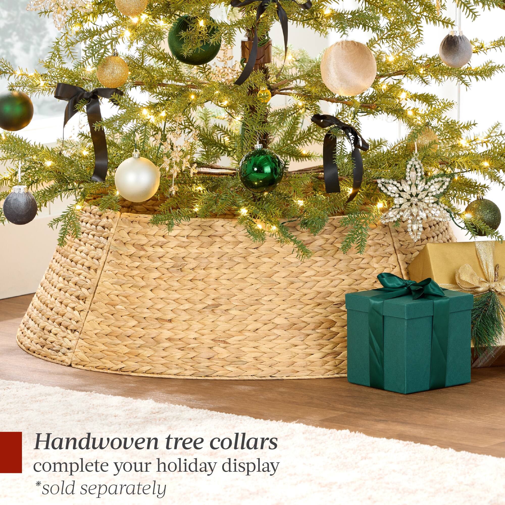 Handwoven tree collars complete your holiday display *sold separately