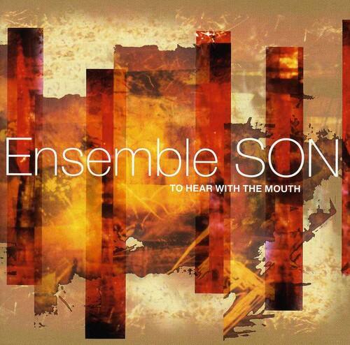Ensemble SON  
TO HEAR WITH THE MOUTH
