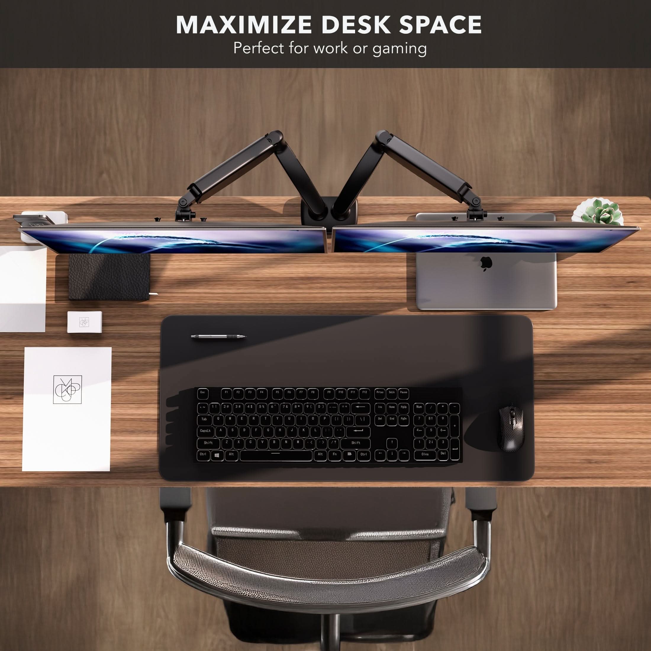 MAXIMIZE DESK SPACE  
Perfect for work or gaming