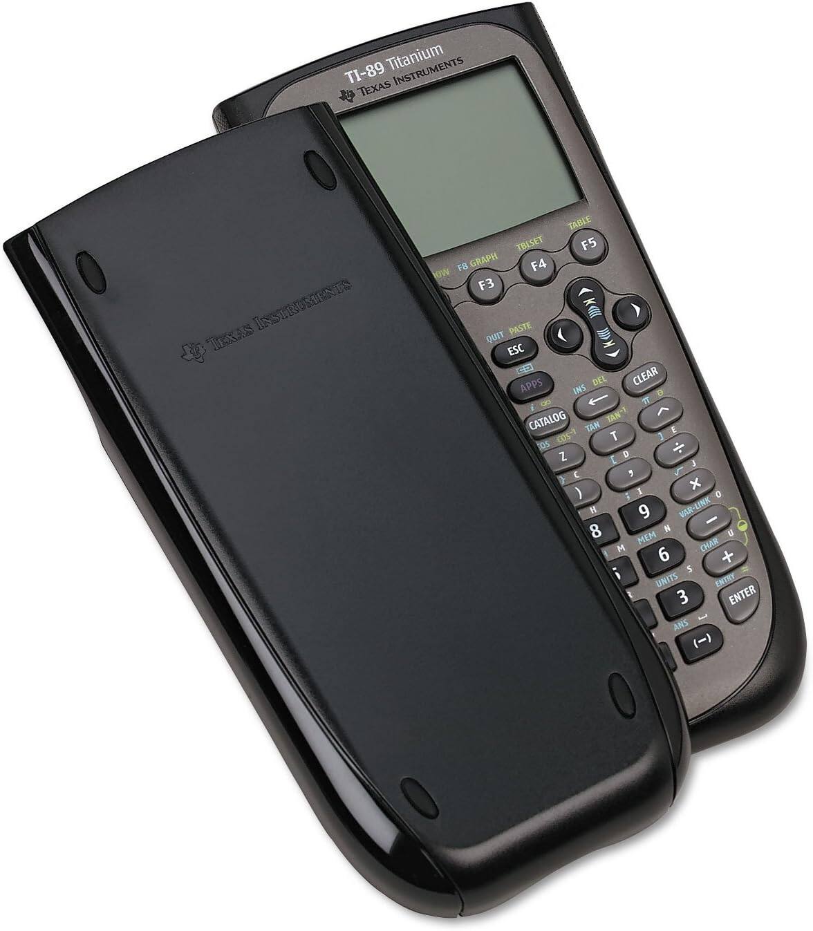Titanium INSTRUMENTS TI-89 TEXAS INSTRUMENTS

TEXAS TABLE TBLSET F5 FB GRAPH F4 KOW F3 ) PASTE QUIT ESC Ci APPS DEL CLEAR INS D 8  TAN > CATALOG TAN E 1-200 T ) 05  Z D E J   5 7 x )  I 0 H 9 VAR-UNK - 8 N B MEM CHAR M 6 + i 5 UNITS ENTRY I 3 ENTER [ ANS ()