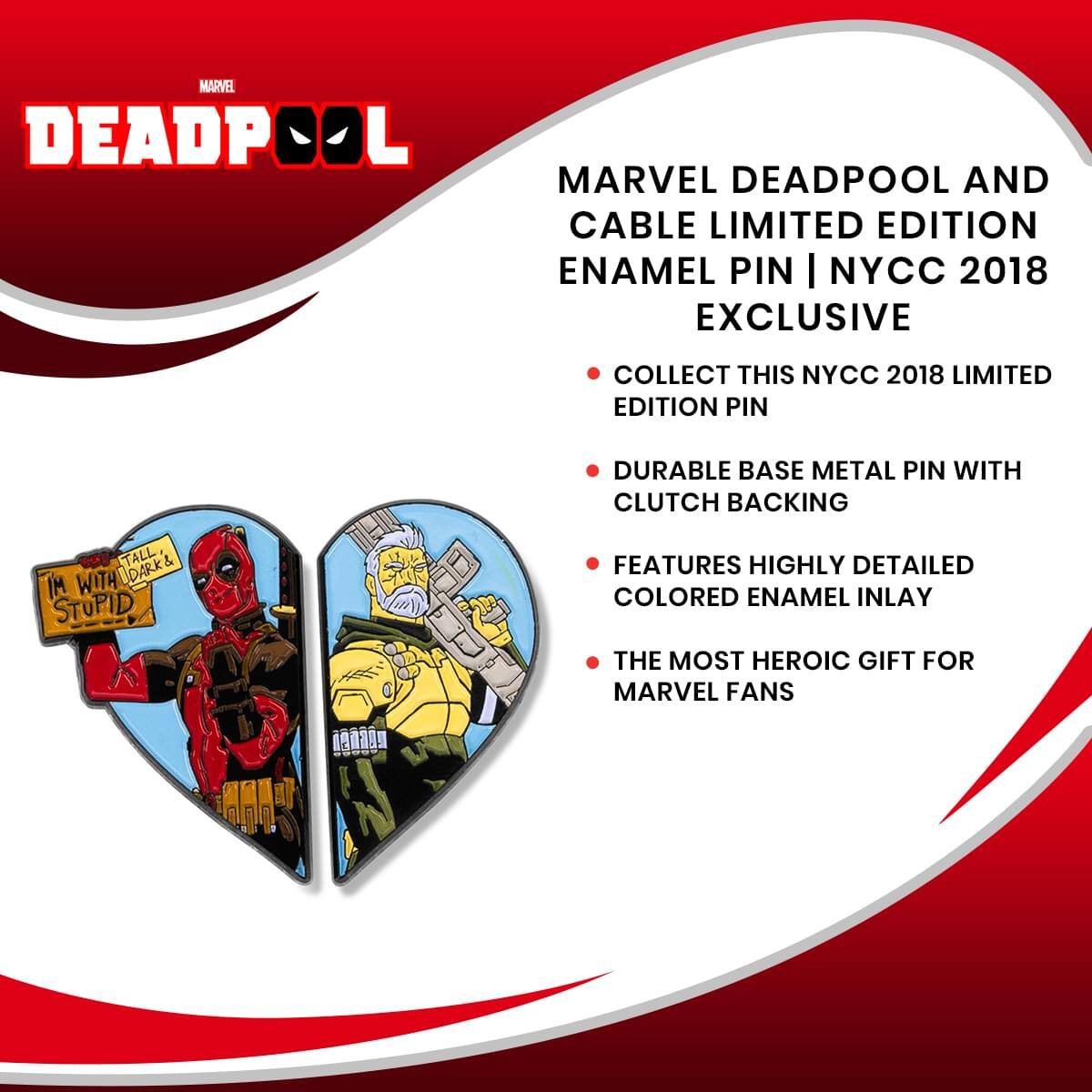 MARVEL DEADPOOL AND CABLE LIMITED EDITION ENAMEL PIN | NYCC 2018 EXCLUSIVE

- COLLECT THIS NYCC 2018 LIMITED EDITION PIN
- DURABLE BASE METAL PIN WITH CLUTCH BACKING
- FEATURES HIGHLY DETAILED COLORED ENAMEL INLAY
- THE MOST HEROIC GIFT FOR MARVEL FANS

"I'M WITH STUPID"