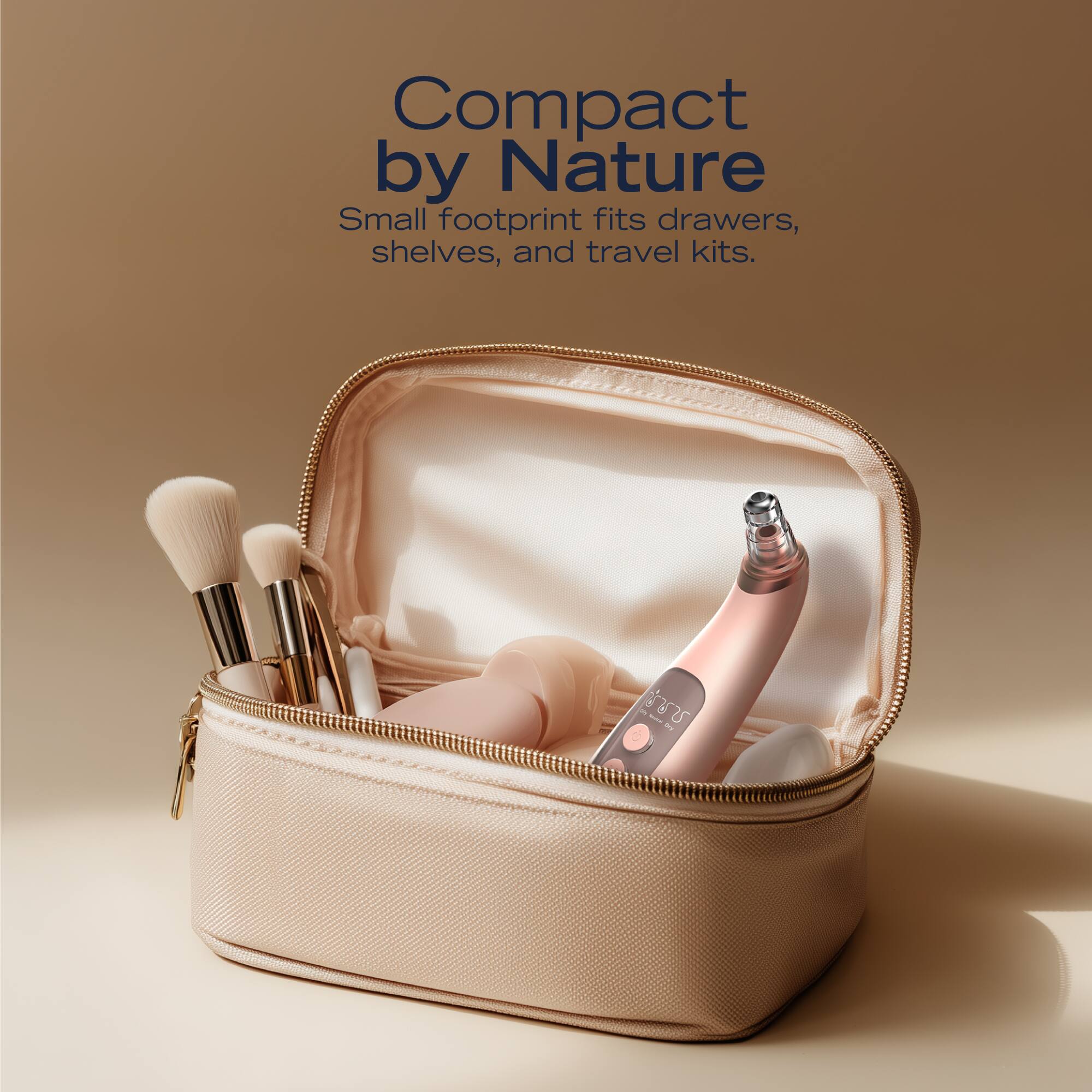 Compact by Nature  
Small footprint fits drawers, shelves, and travel kits.