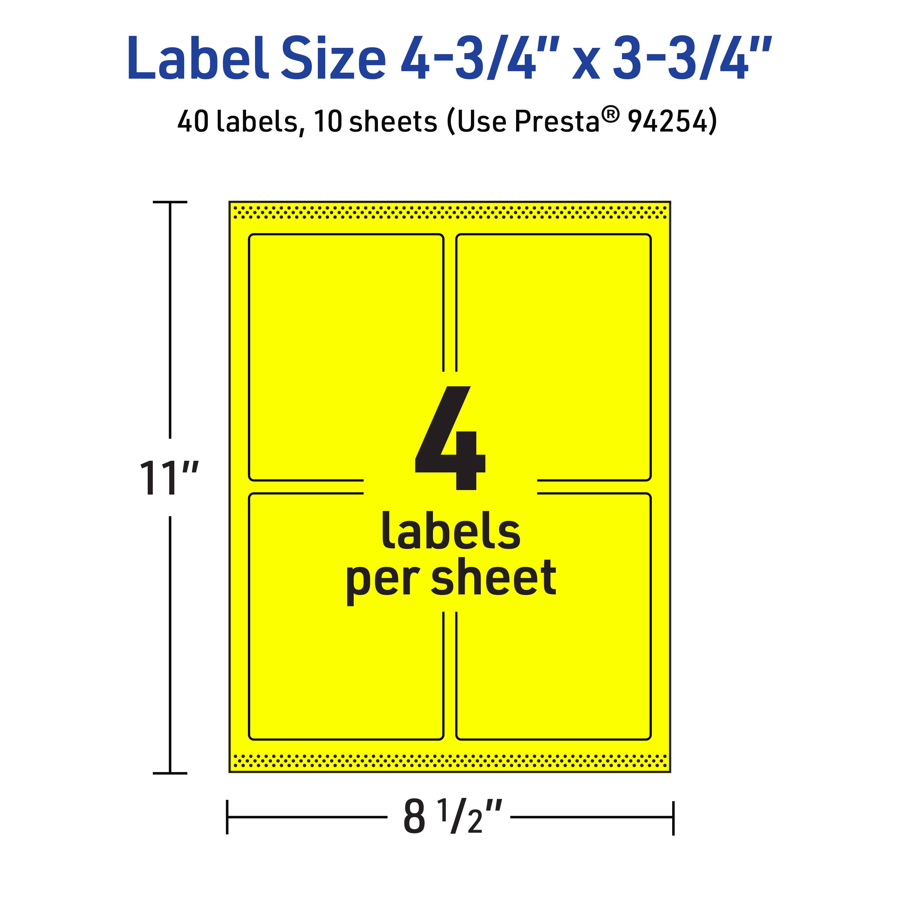 Label Size 4-3/4" x 3-3/4"  
40 labels, 10 sheets (Use Presta® 94254)  
11" x 8 1/2"  
4 labels per sheet