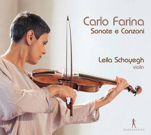 Carlo Farina  
Sonate e Canzoni  

Leila Schayegh  
violin  

PANCLASSICS