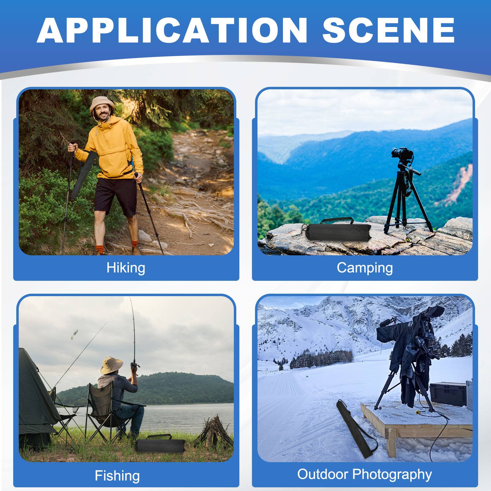 APPLICATION SCENE

- Hiking
- Camping
- Fishing
- Outdoor Photography