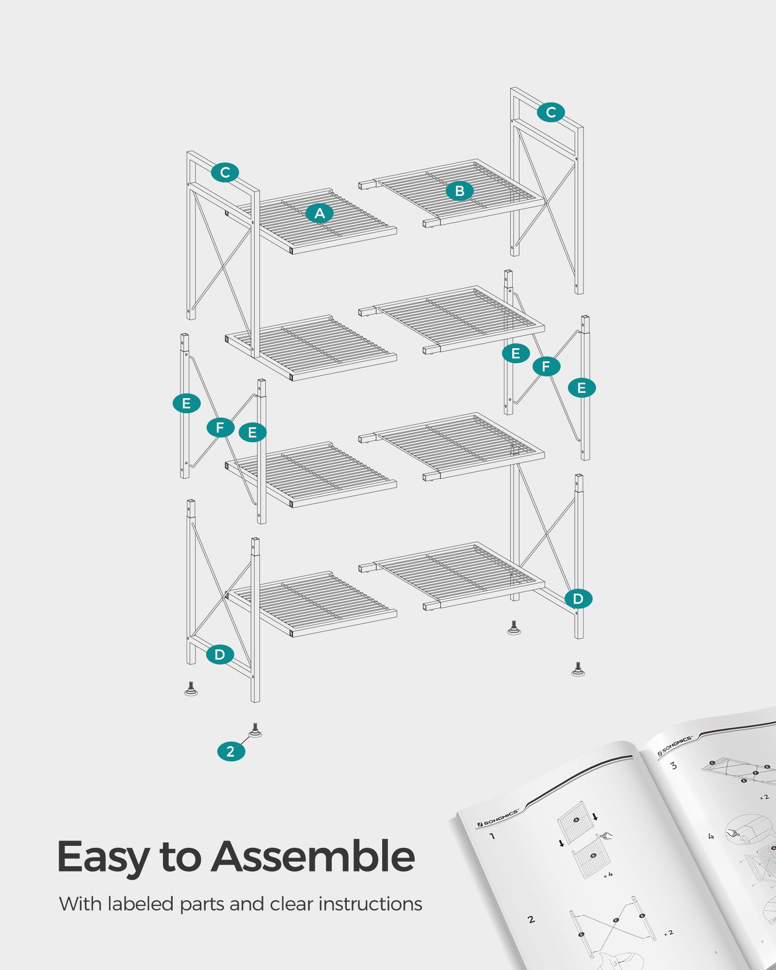 Easy to Assemble  
With labeled parts and clear instructions