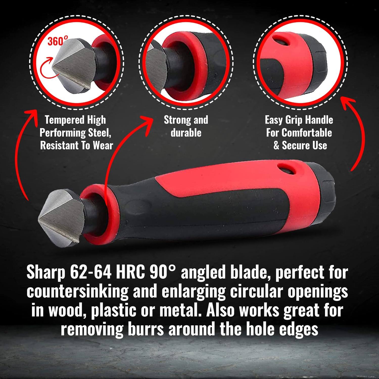 - Tempered High Performing Steel, Resistant To Wear
- Strong and durable
- Easy Grip Handle For Comfortable & Secure Use

Sharp 62-64 HRC 90° angled blade, perfect for countersinking and enlarging circular openings in wood, plastic or metal. Also works great for removing burrs around the hole edges