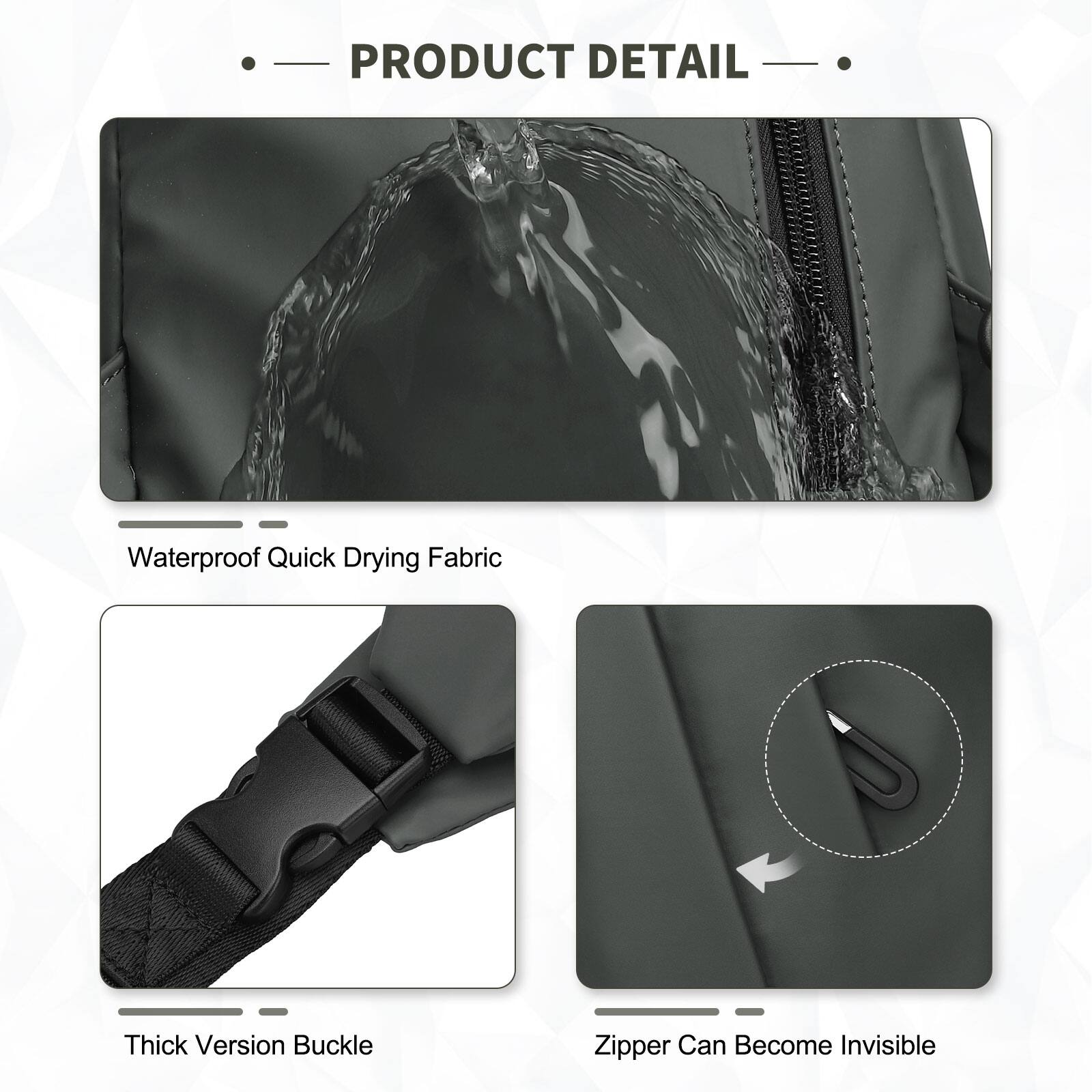 PRODUCT DETAIL

- Waterproof Quick Drying Fabric
- Thick Version Buckle
- Zipper Can Become Invisible
