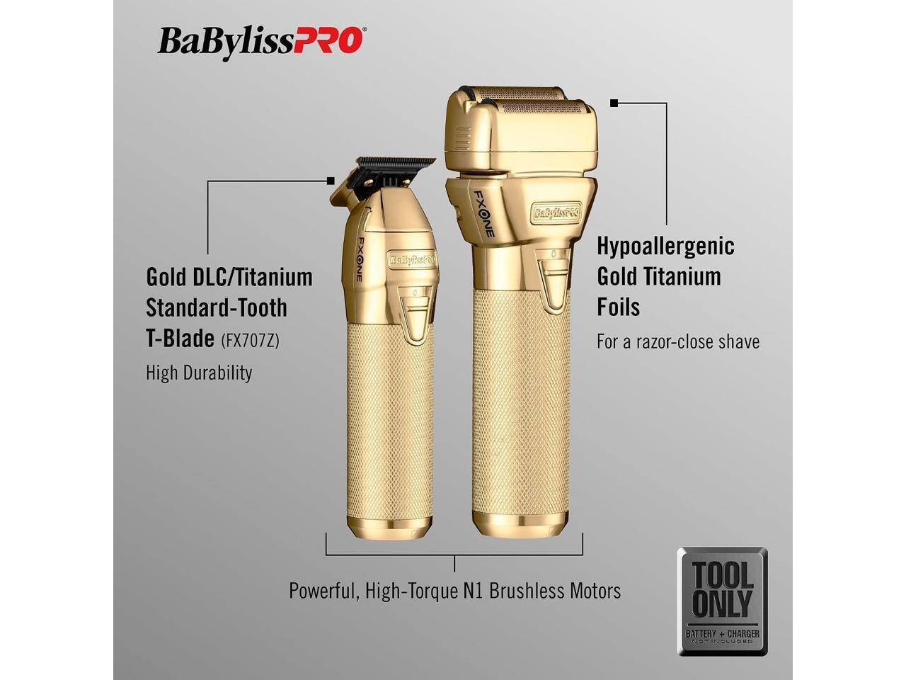 BaBylissPRO Gold DLC/Titanium Standard-Tooth T-Blade (FX707Z) High Durability EXONE 3sByfFo FXONE Cabylsree Hypoallergenic Gold Titanium Foils For a razor-close shave Powerful, High-Torque N1 Brushless Motors TOOL ONLY BATTERY + CHARGER NOT INCLUDED