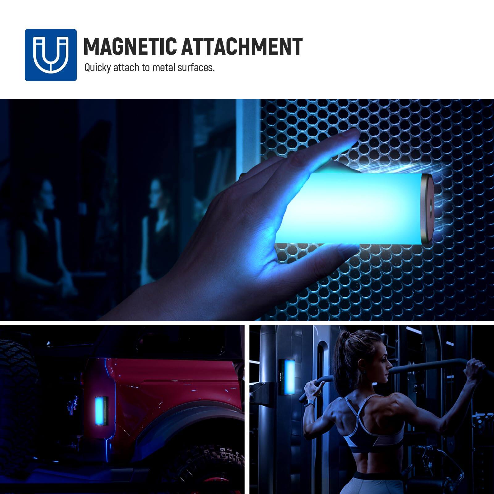 MAGNETIC ATTACHMENT  
Quickly attach to metal surfaces.