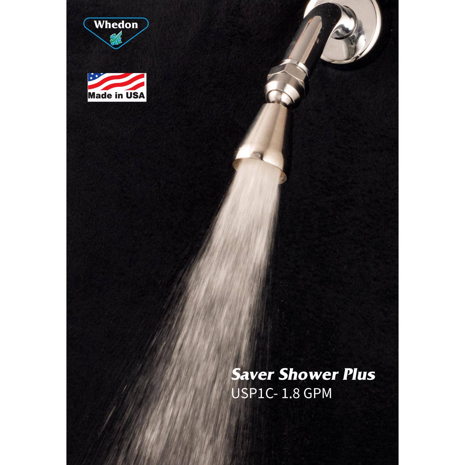 Whedon  
Made in USA  
Saver Shower Plus  
USP1C - 1.8 GPM