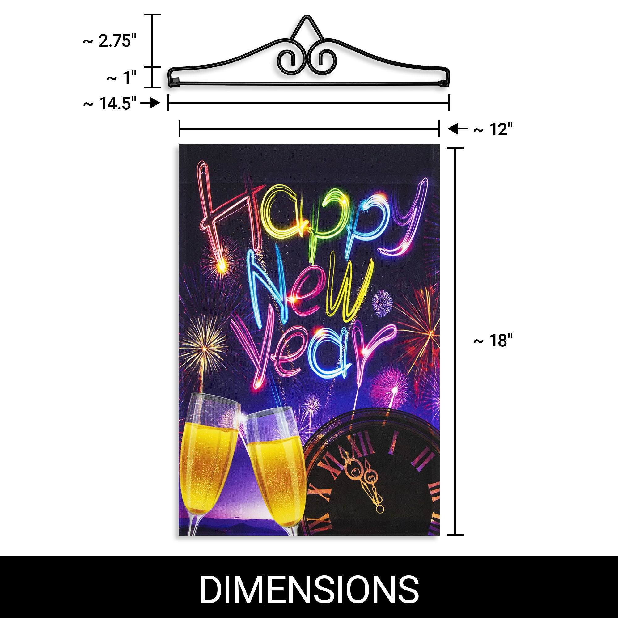 - ~ 2.75"
- ~ 1"
- ~ 14.5"
- ~ 12"
- Happy New Year
- ~ 18"
- DIMENSIONS
