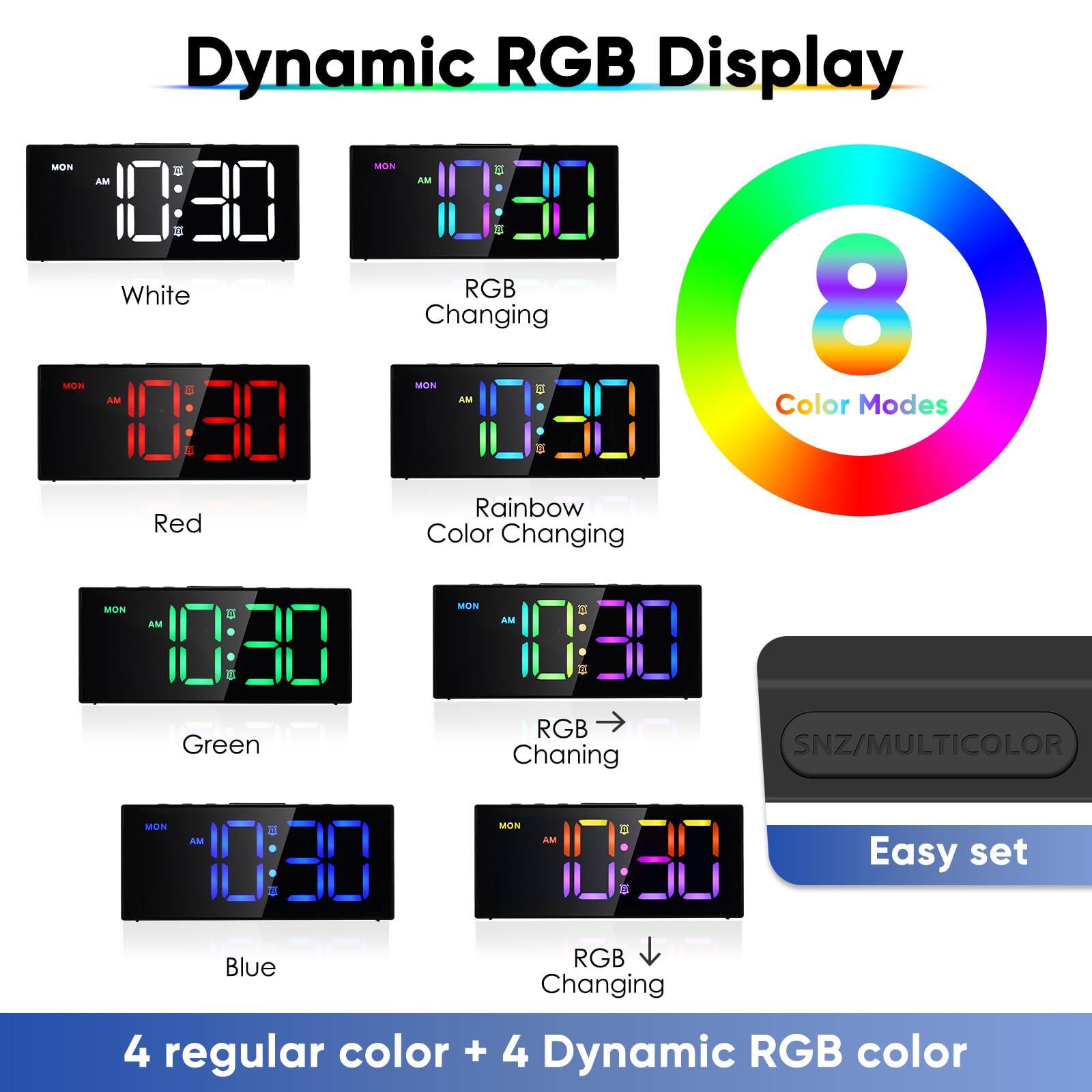Dynamic RGB Display

- White
- RGB Changing
- Red
- Rainbow Color Changing
- Green
- RGB Changing
- Blue
- RGB Changing

8 Color Modes

4 regular color + 4 Dynamic RGB color

Easy set

SNZ/MULTICOLOR