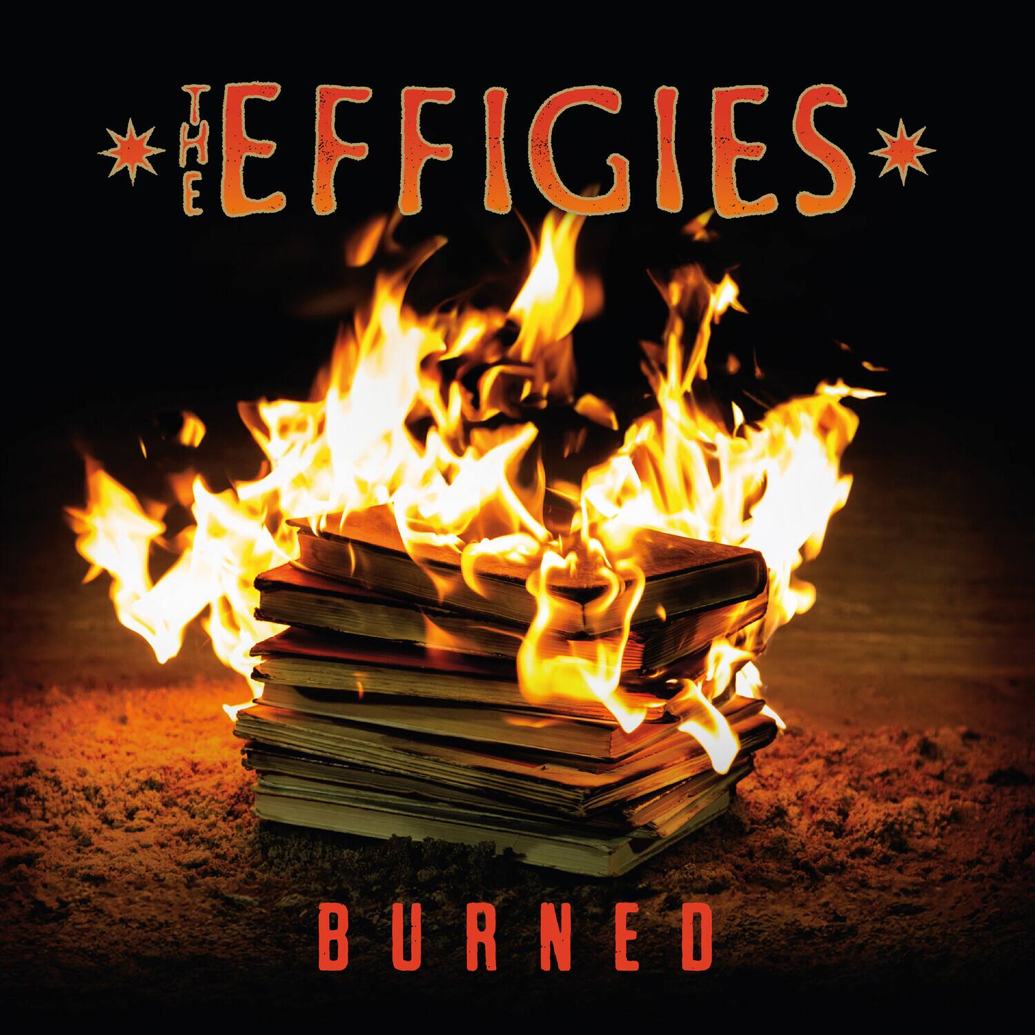 The Effigies  
Burned