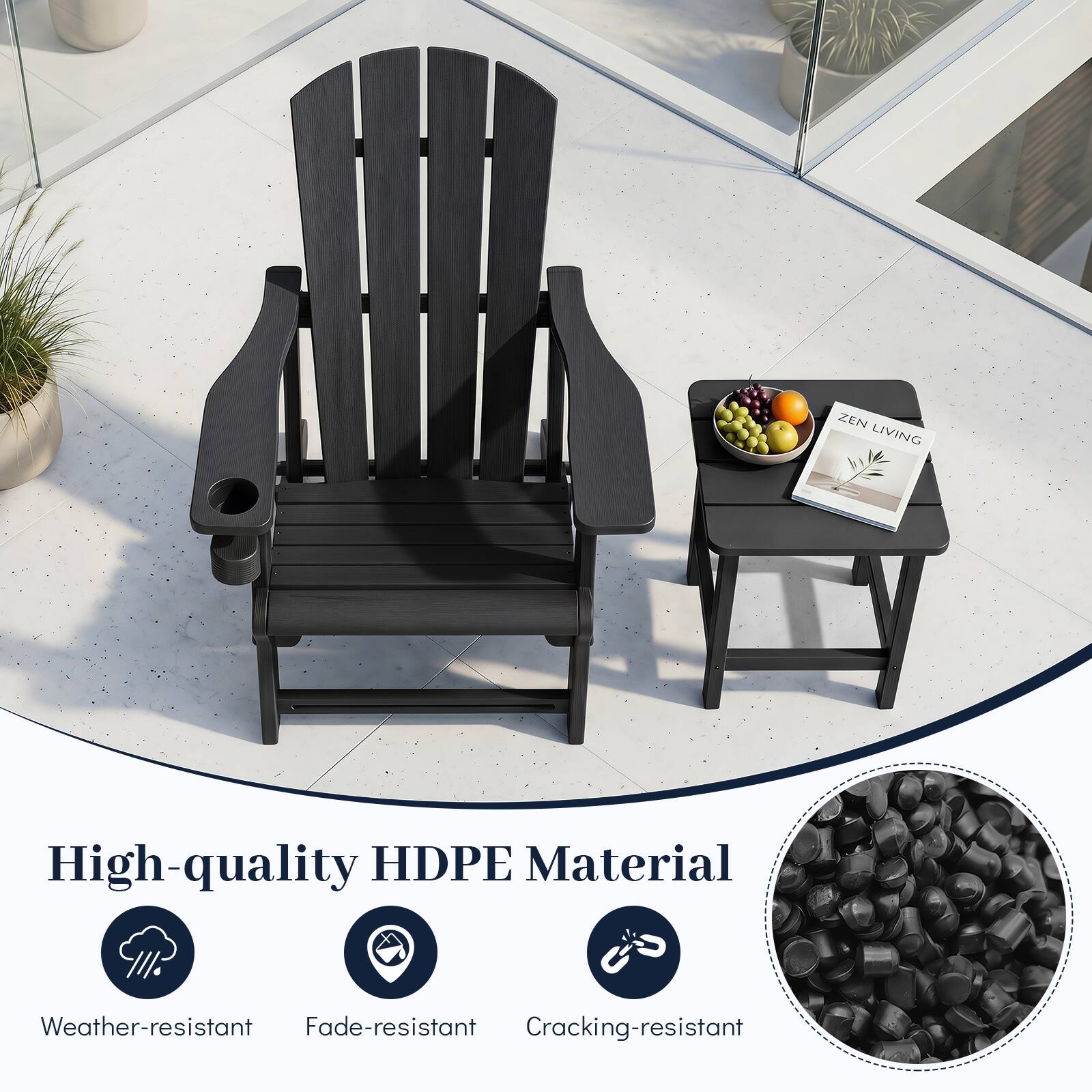 ZEN LIVING

High-quality HDPE Material

Weather-resistant
Fade-resistant
Cracking-resistant