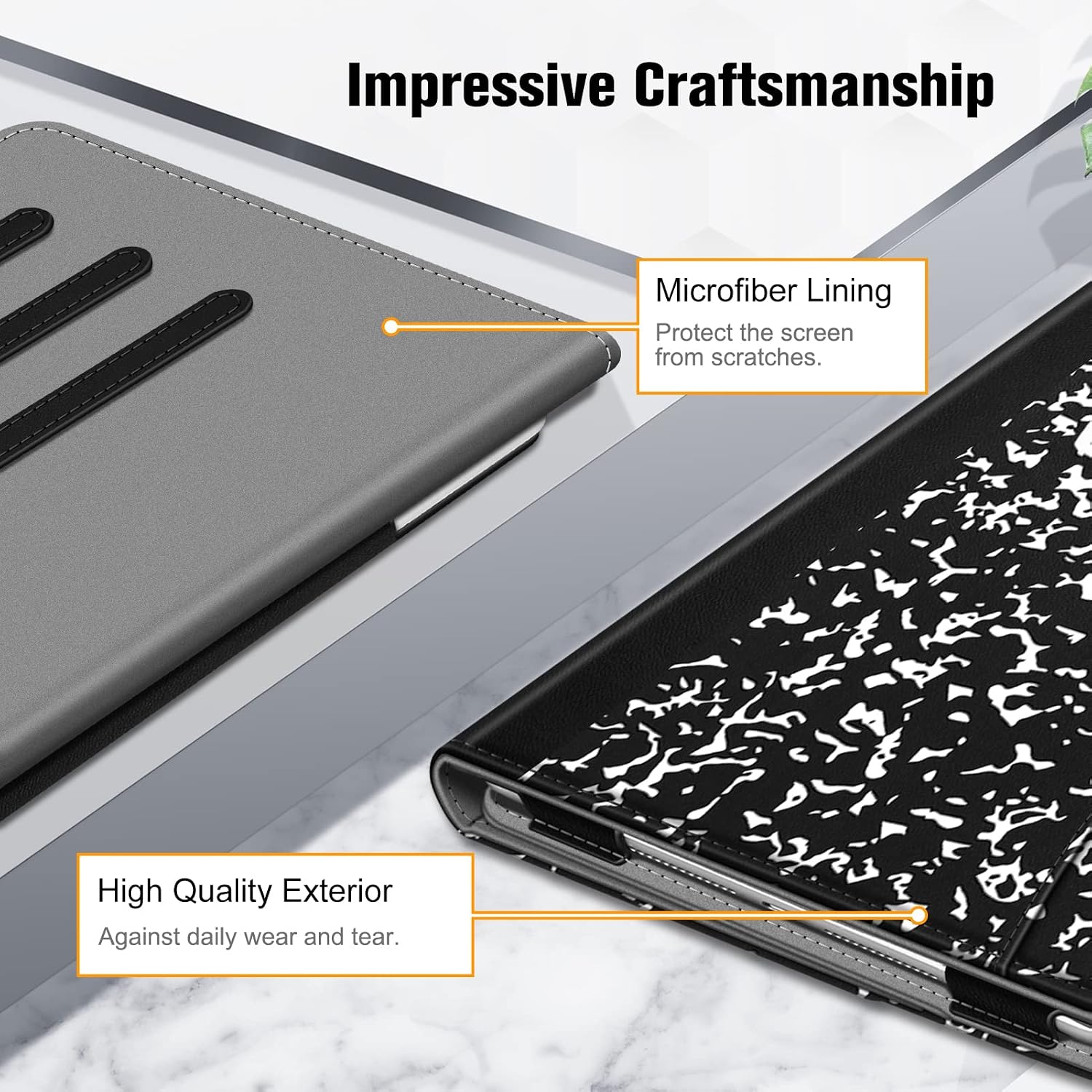 Impressive Craftsmanship

Microfiber Lining
Protect the screen from scratches.

High Quality Exterior
Against daily wear and tear.