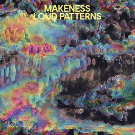 Makeness - Loud Patterns - VINYL LP