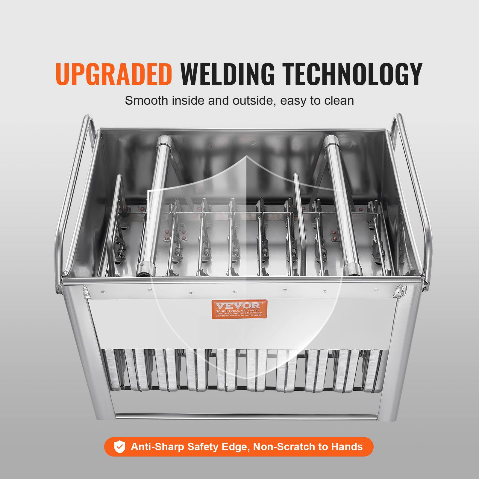 UPGRADED WELDING TECHNOLOGY  
Smooth inside and outside, easy to clean  

Anti-Sharp Safety Edge, Non-Scratch to Hands