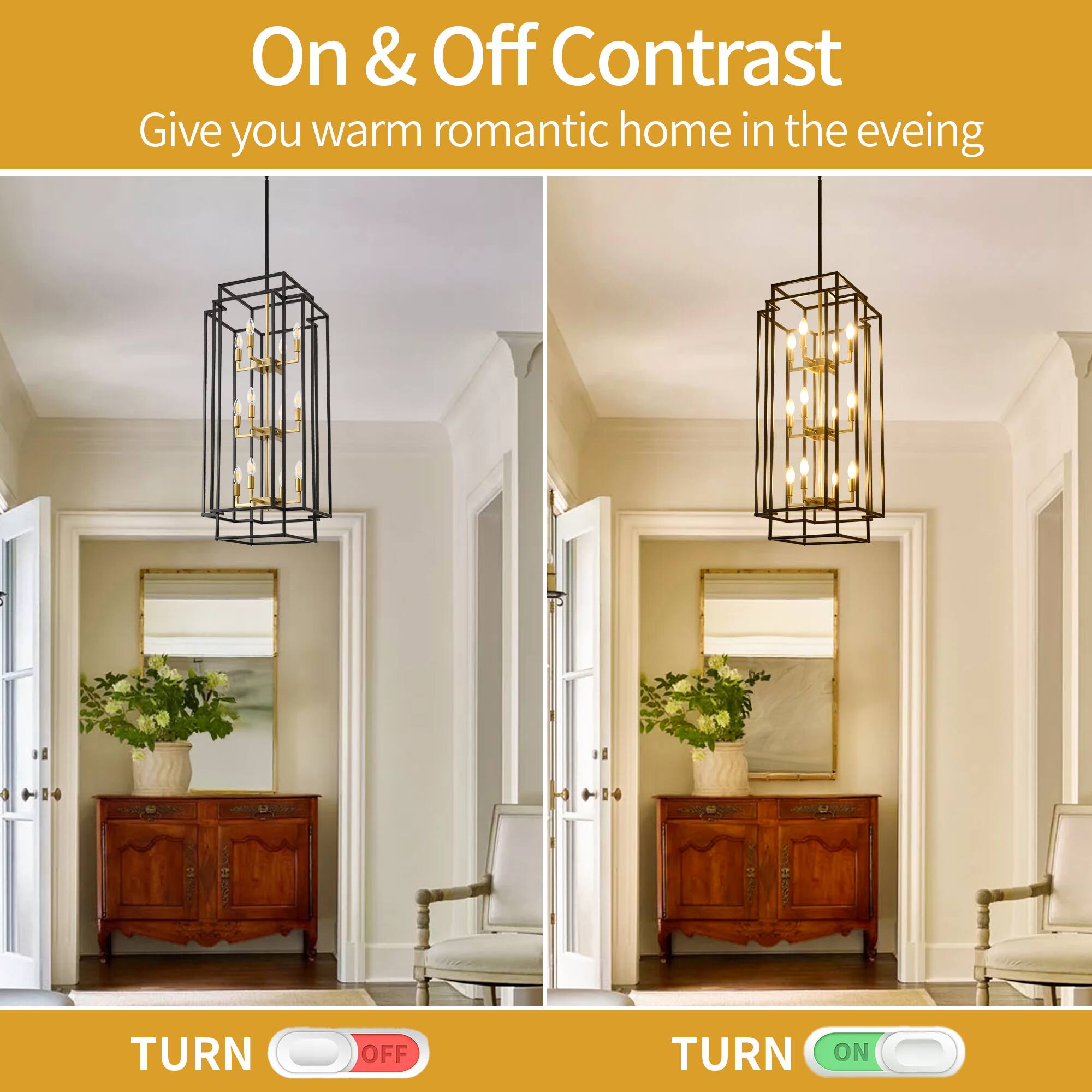 On & Off Contrast  
Give you warm romantic home in the evening  

TURN OFF  

TURN ON