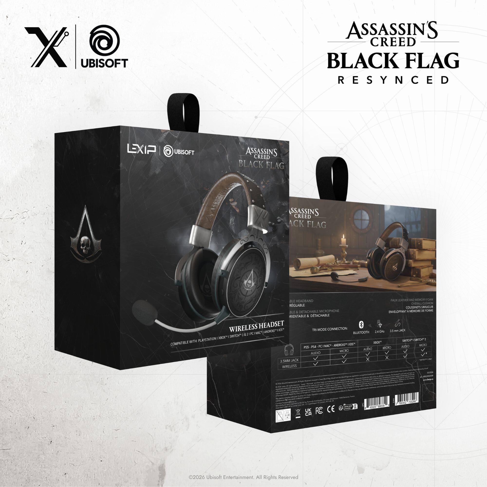 X @ UBISOFT  
ASSASSIN'S CREED BLACK FLAG RESYNCD  
LEXIP UBISOFT  
ASSASSIN'S CREED BLACK FLAG  
BLE HEADBAND no MENORI RGLABLE DETACHABLE MICROPHONE ENVELOPPANT MENORED 2 PORE RIENTABLE & DETACHABLE WIRELESS HEADSET ACS* TRY-MODE CONNECTION: Or BACK ANDROD" BLUETOOTH 240k necr* SWITCH* BLE WITH PLAYSTATION 180X" COMPAT PC IMACY ANDROO" 05" ogur MORO PS PS4 100 NOO AUDO V AUDO V X / SMM JACK X IMRELESS  
UK FC CE CA  
2026 Ubisoft Entertainment. All Rights Reserved