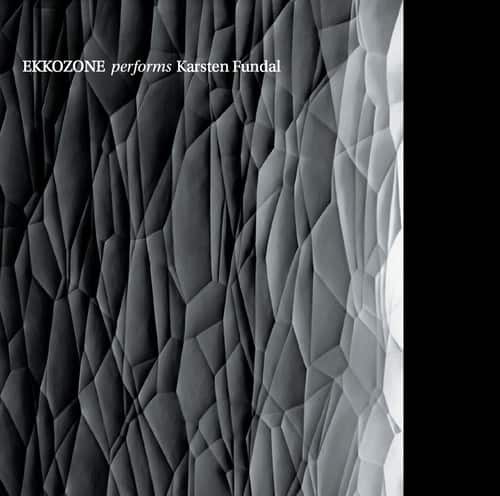 Fundal / Ekkozone / Hind / Reumert / Seibaek - Ekkozone Performs Karsten Fundal  - COMPACT DISCS
