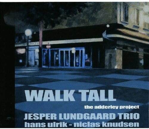 Jesper Lundgaard Trio - Walk Tall  - COMPACT DISCS