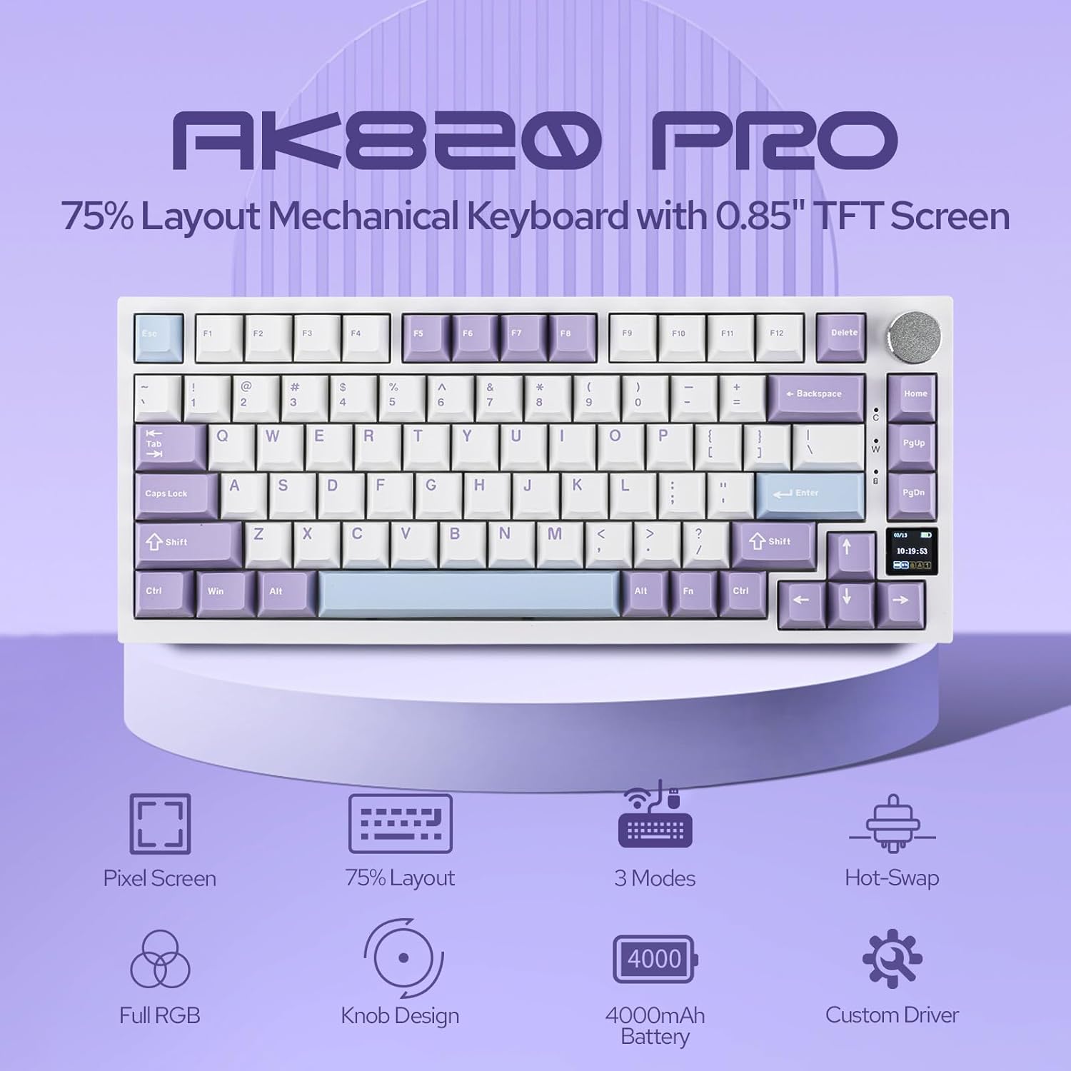 AK820 PRO  
75% Layout Mechanical Keyboard with 0.85" TFT Screen  

- Pixel Screen  
- 75% Layout  
- 3 Modes  
- Hot-Swap  
- Full RGB  
- Knob Design  
- 4000mAh Battery  
- Custom Driver