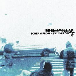 Been Stellar - Scream From New York, NY - VINYL LP