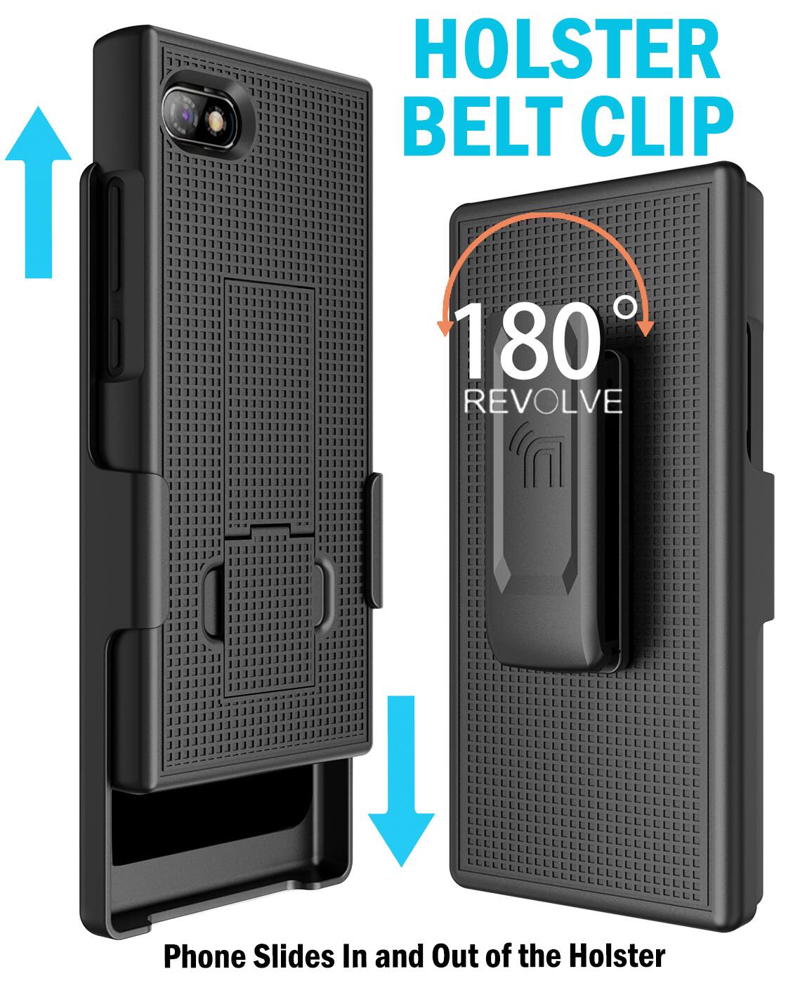 HOLSTER BELT CLIP

180° REVOLVE

Phone Slides In and Out of the Holster