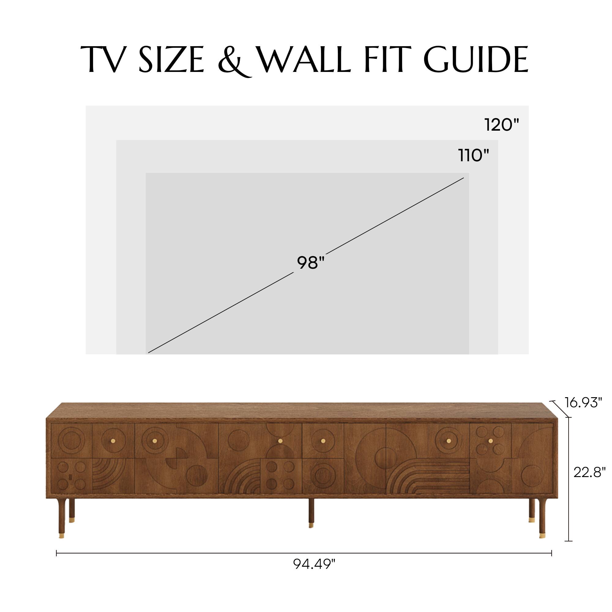 TV SIZE & WALL FIT GUIDE

120"  
110"  
98"  
16.93"  
22.8"  
94.49"