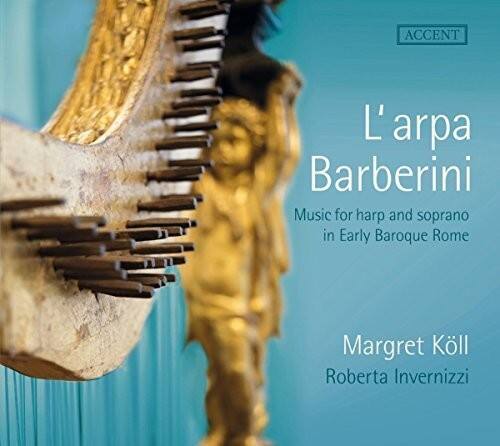 Frescobaldi / Koll / Invernizzi - Harp & Soprano Early Baroque Rome   - COMPACT DISCS [CD]