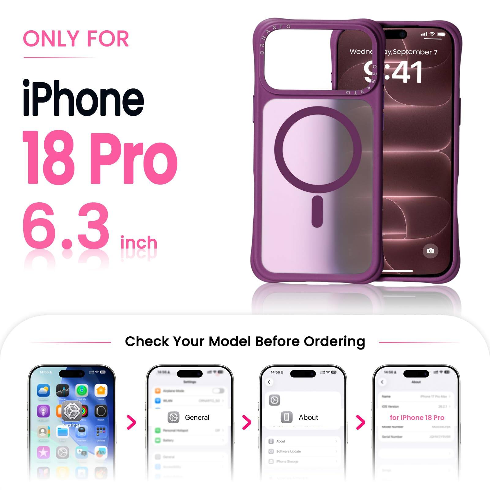 ONLY FOR iPhone 18 Pro 6.3 inch

Check Your Model Before Ordering

About
General
Software Update
iPhone Storage