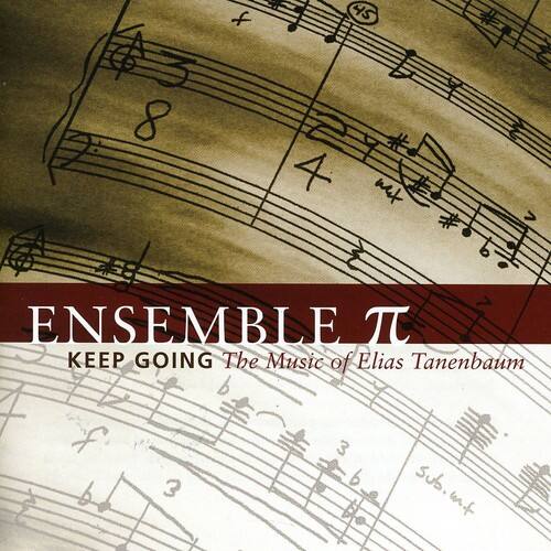 Ensemble Pi - Keep Going: The Music of Elias Tanenbaum   - COMPACT DISCS [CD]