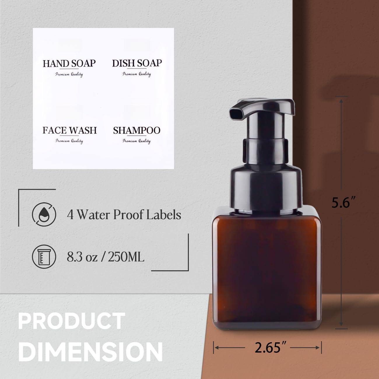 HAND SOAP  
Premium Quality  

DISH SOAP  
Premium Quality  

FACE WASH  
Premium Quality  

SHAMPOO  
Premium Quality  

4 Water Proof Labels  

8.3 oz / 250ML  

PRODUCT DIMENSION  
5.6"  
2.65"