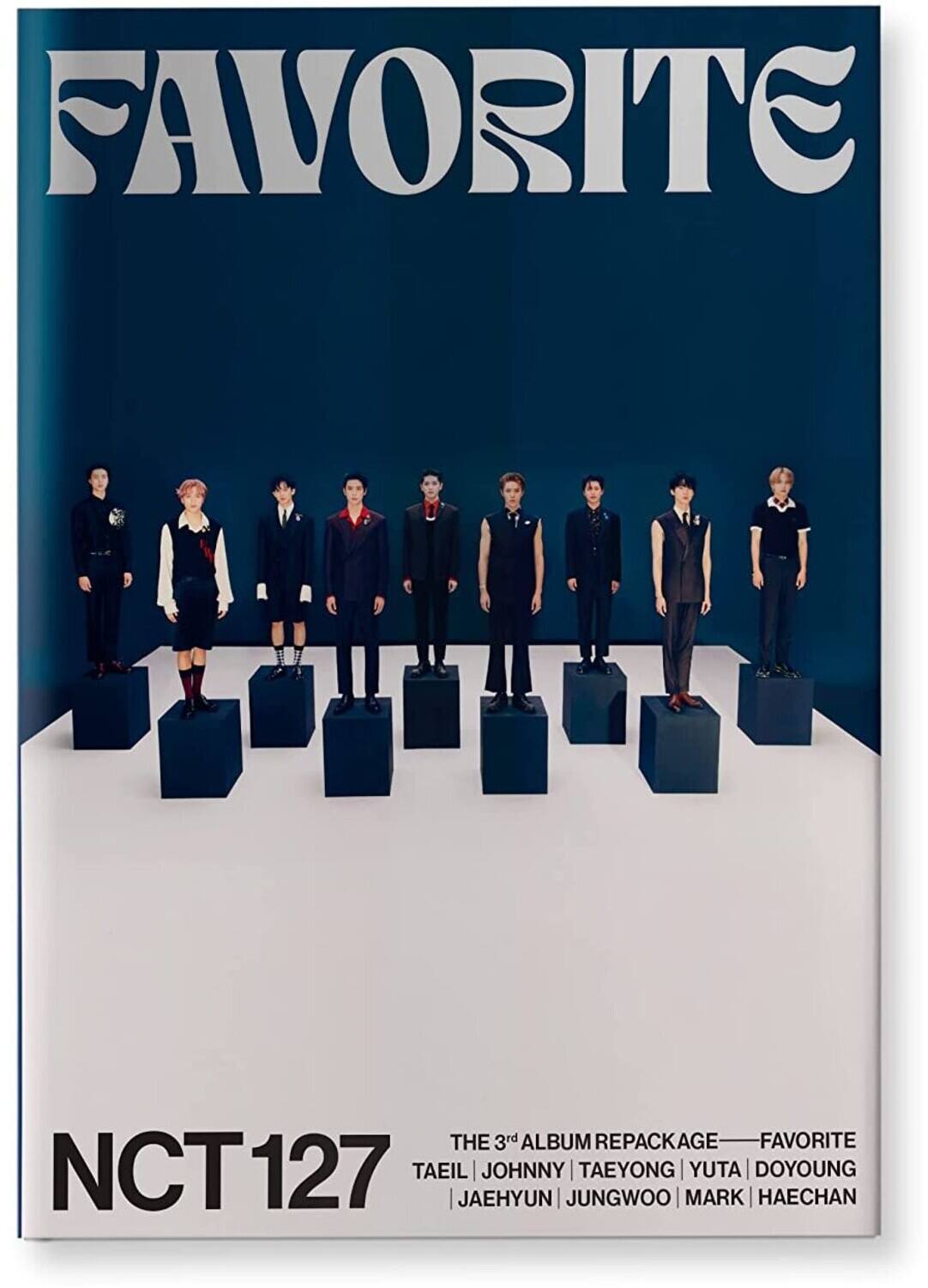 FAVORITE

NCT 127

THE 3rd ALBUM REPACKAGE — FAVORITE

TAEIL | JOHNNY | TAEYONG | YUTA | DOYOUNG | JAEHYUN | JUNGWOO | MARK | HAECHAN