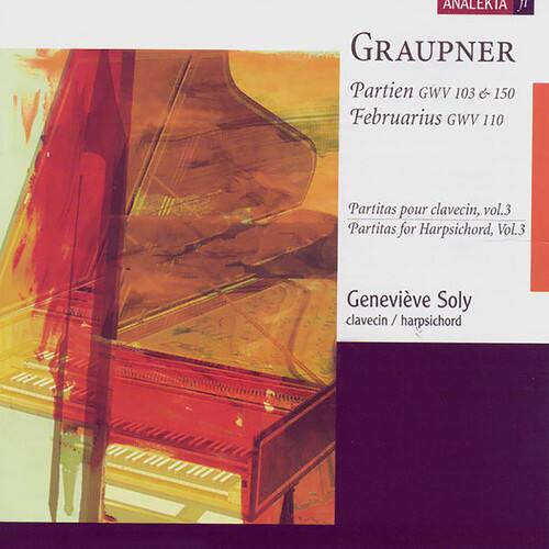 ANALEKIA  
GRAUPNER  
Partien GWV 103 & 150  
Februarus GWV 110  

Partitas pour clavecin, vol.3  
Partitas for Harpsichord, Vol.3  

Geneviève Soly  
clavecin / harpsichord