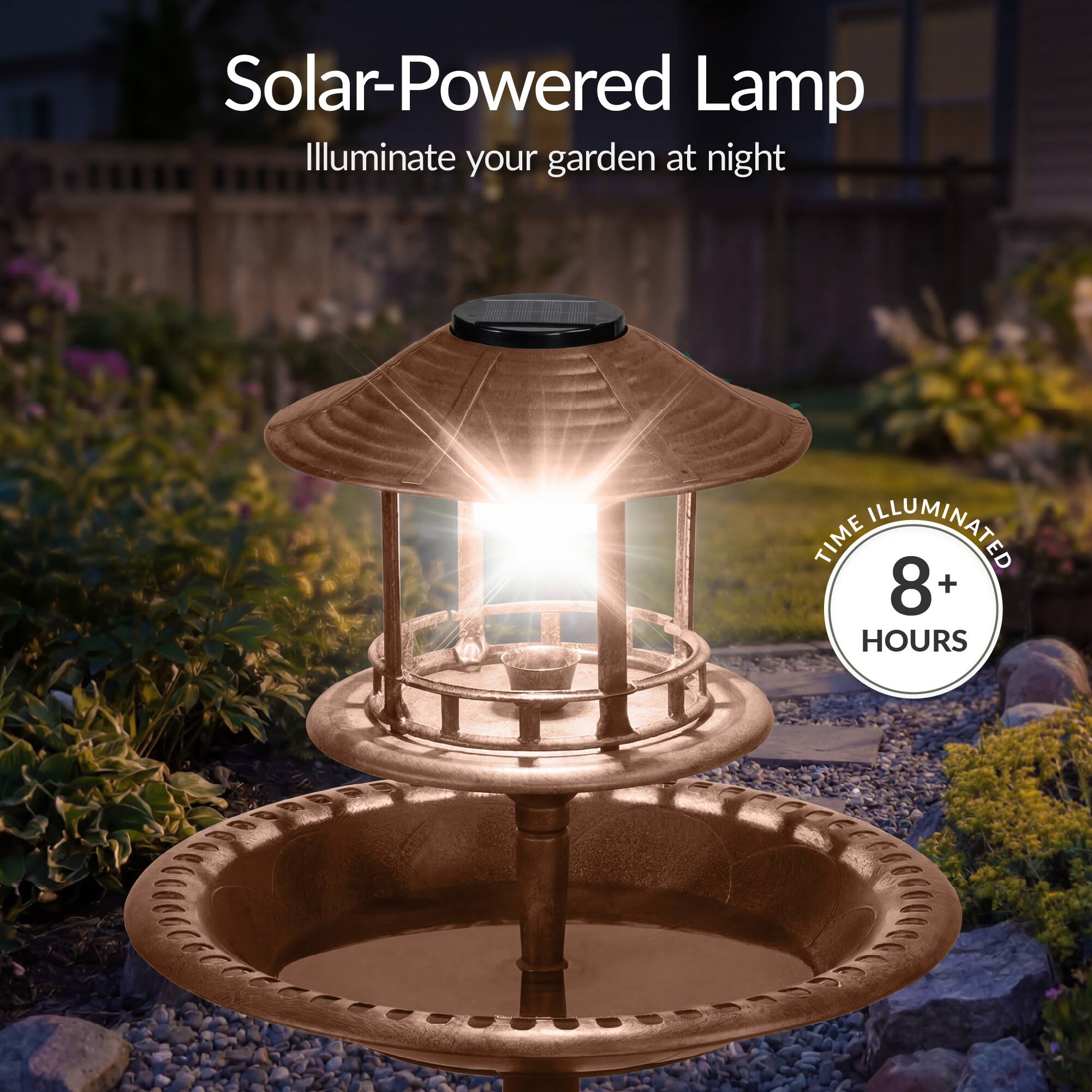 Solar-Powered Lamp  
Illuminate your garden at night  

TIME ILLUMINATED  
8+ HOURS