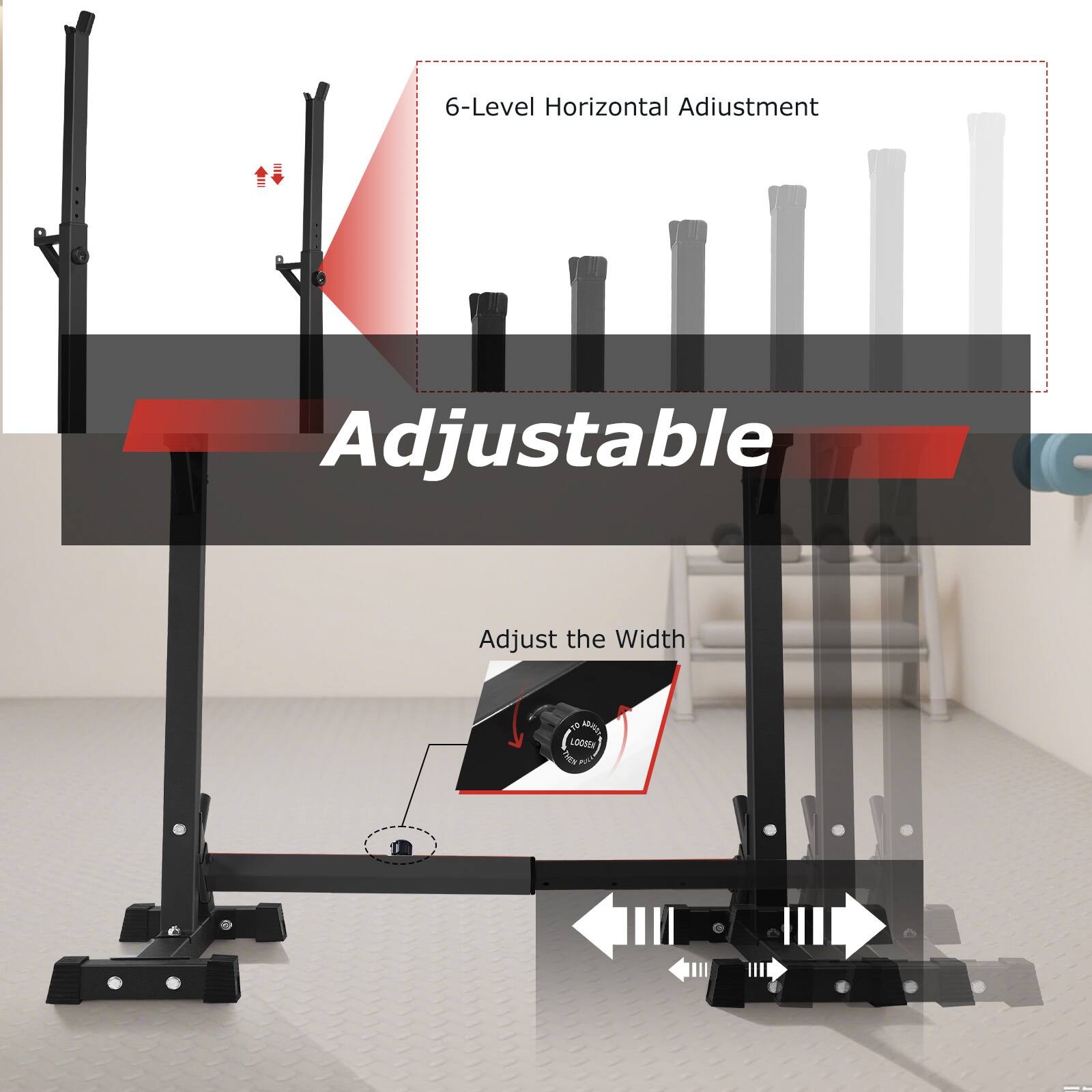6-Level Horizontal Adjustment  
Adjustable  
Adjust the Width