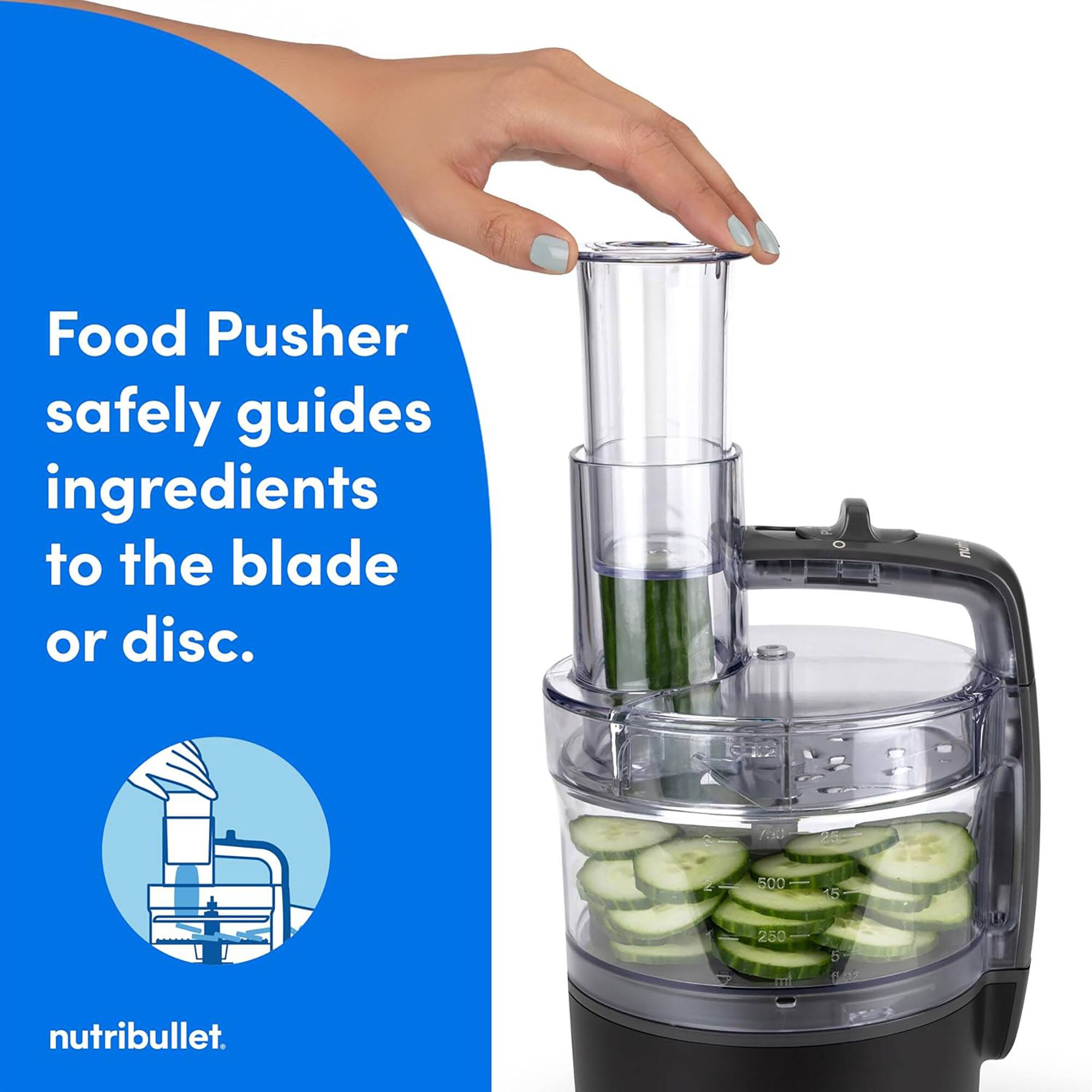 Food Pusher safely guides ingredients to the blade or disc. F0 25 500 5 250 ml nutribullet.