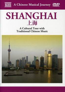 A Chinese Musical Journey: Shanghai - DVD