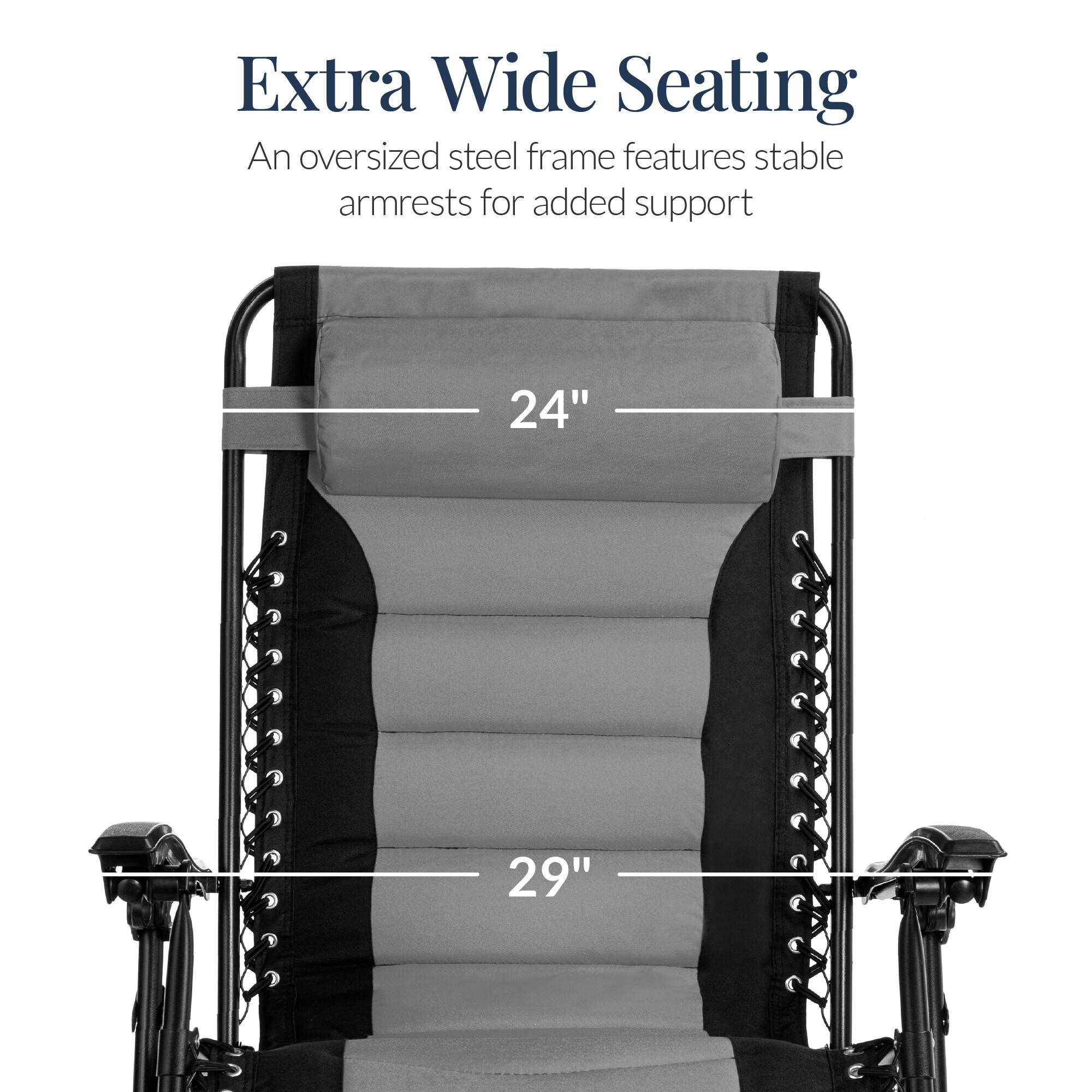 Extra Wide Seating

An oversized steel frame features stable armrests for added support

24"

29"