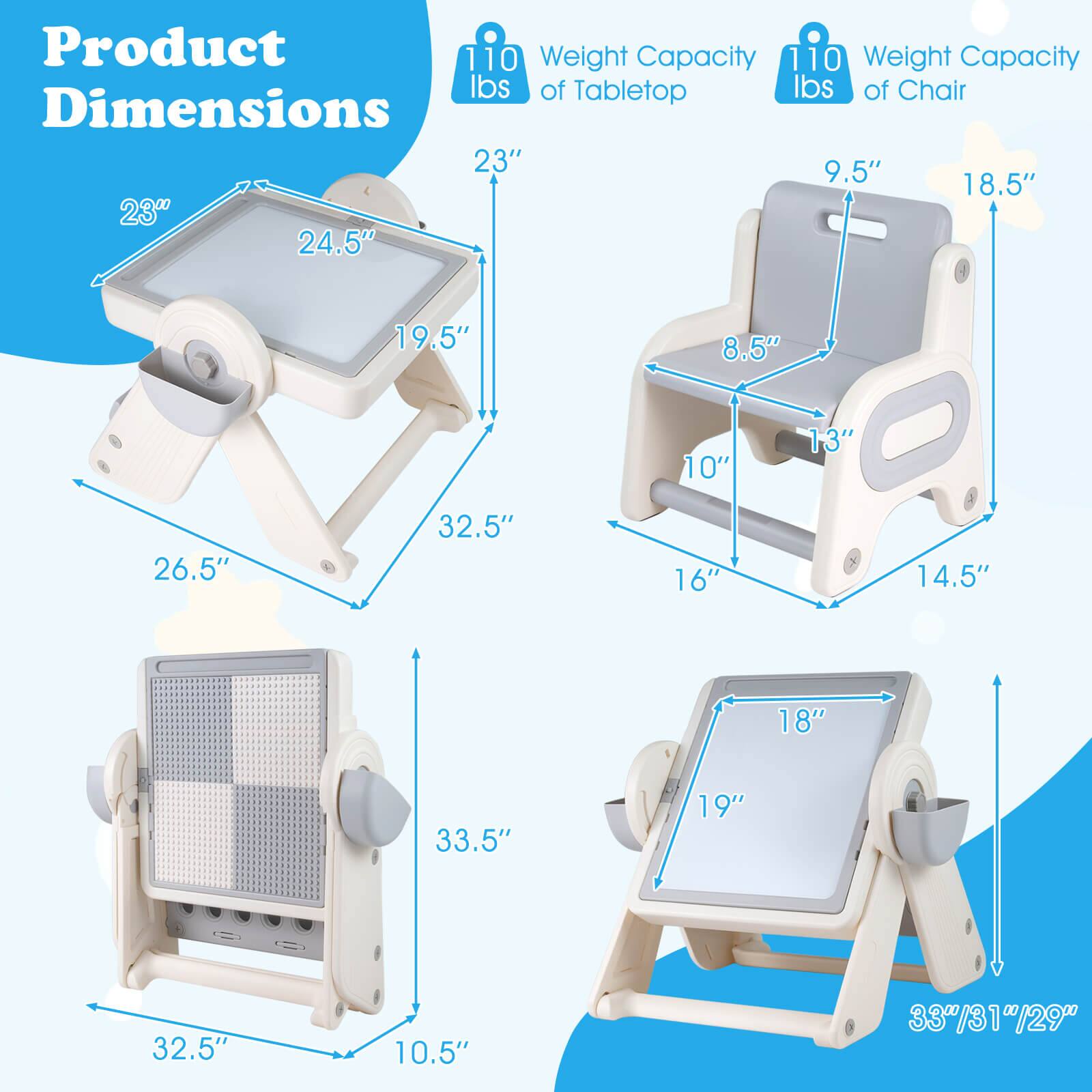 Product Dimensions

Weight Capacity of Tabletop: 110 lbs

Weight Capacity of Chair: 110 lbs

Tabletop Dimensions:
- 23" x 24.5" x 19.5"
- 26.5" x 32.5" x 33.5"
- 18" x 19" x 33"/31"/29"

Chair Dimensions:
- 9.5" x 18.5" x 8.5"
- 10" x 13" x 16"
- 14.5" x 10.5"