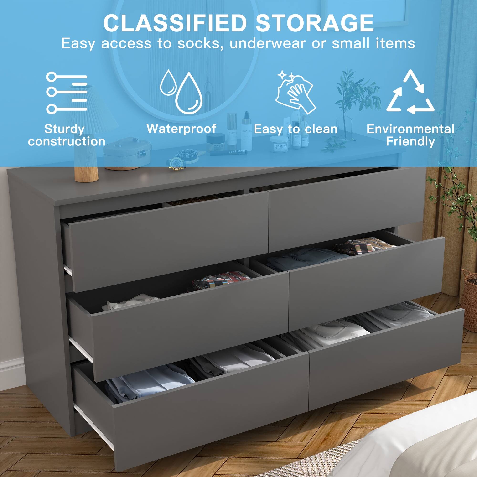 CLASSIFIED STORAGE  
Easy access to socks, underwear or small items  

- Sturdy construction  
- Waterproof  
- Easy to clean  
- Environmental Friendly