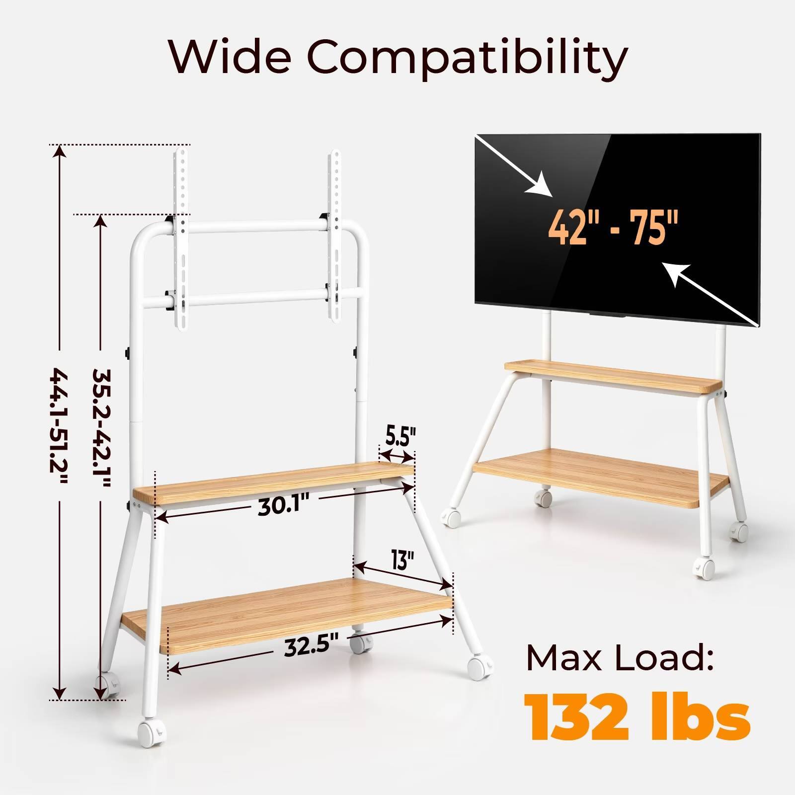 Wide Compatibility

44.1-51.2"  
35.2-42.1"  
30.1"  
32.5"  
5.5"  
13"  
42" - 75"  
Max Load: 132 lbs