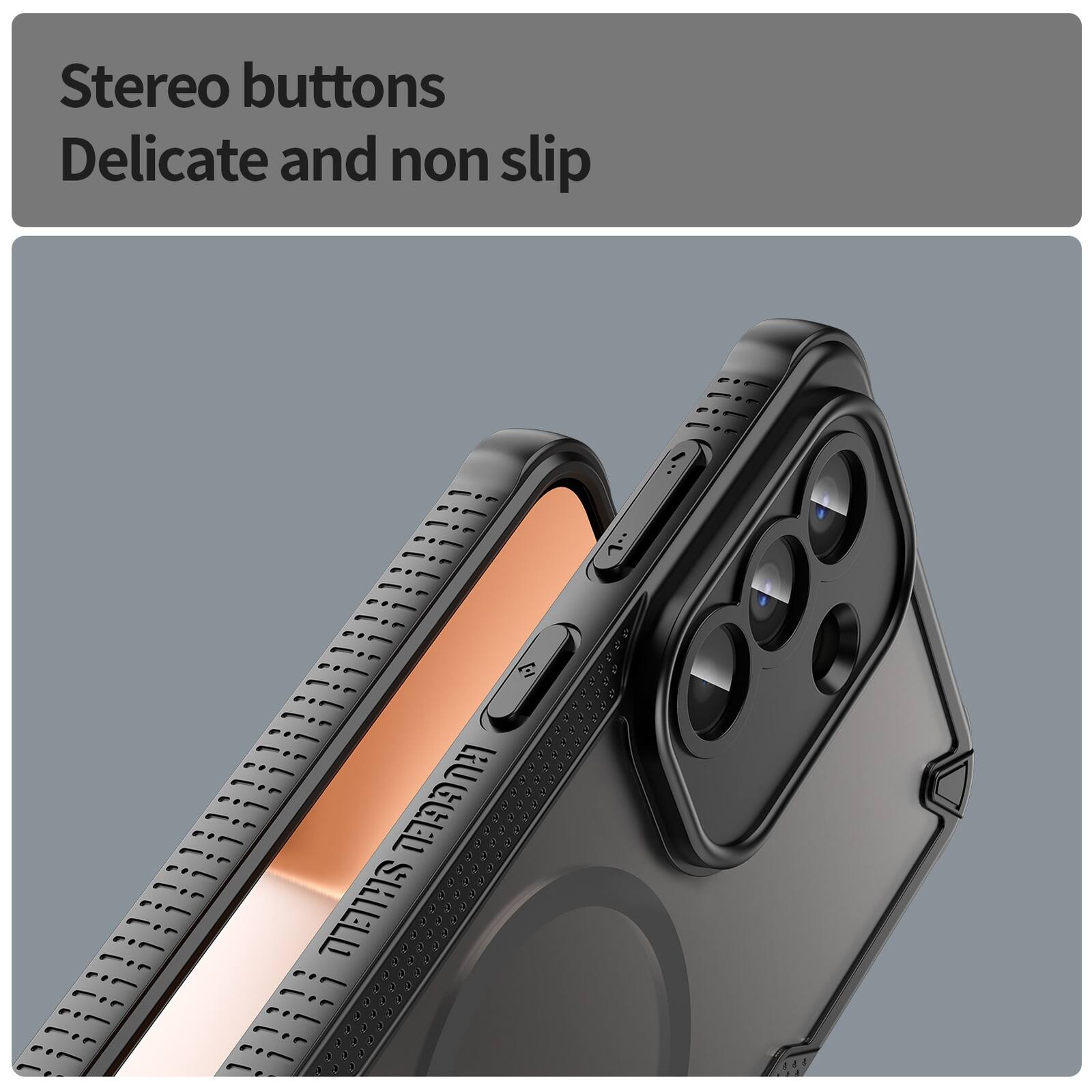 Stereo buttons  
Delicate and non slip