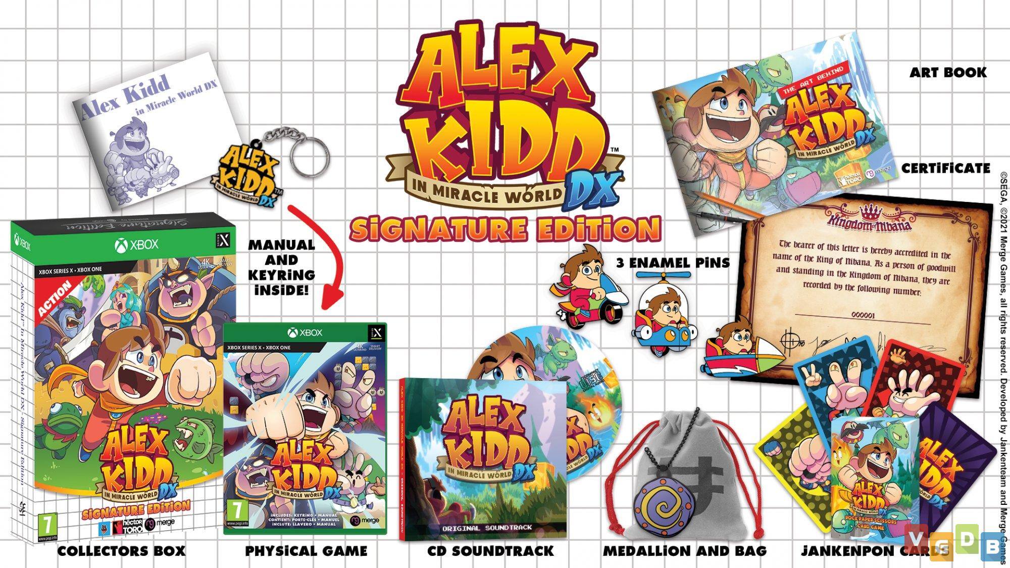Alex Kidd in Miracle World DX  
ALEX KIDD  
THE ART BEHIND ART BOOK  
KIDD TM  
KIDD 5.00  
MIRACLE WORLD  
ALEX REXIG E  
"CERTIFICATE"  
KIDD WORSE DX IN MIRACLE WORLD DX  
SEGA, Edition  
SIGNATURE EDITION  
Kingdom mbana 2021  
XBOX X MANUAL  
The bearer of this letter is hereby accredited in the name of the King of the Kingdom of mbana, they are Games, recorded by the following number: NOW ACTION 000001  
XBOX SERIES E  
XBOX ONE  
Minole  
World X4  
ALEX  
Developed by ALEX ALEX KIDP  
ALEX Jankenteam  
DX KIDD MIRACLE WORLD IN MIRACLE WORLD IN MIRACLE WORLD  
ALEX CIDA DP.  
SIGNATURE EDITION  
COLLECTORS BOX  
PHYSICAL GAME  
CD SOUNDTRACK  
MEDALLION AND BAG  
JANKENPON CAR  
ORIGINAL SOUND TRACK  
V D  
COLLECTORS BOX  
PHYSICAL GAME  
CD SOUNDTRACK  
MEDALLION AND BAG  
JANKENPON