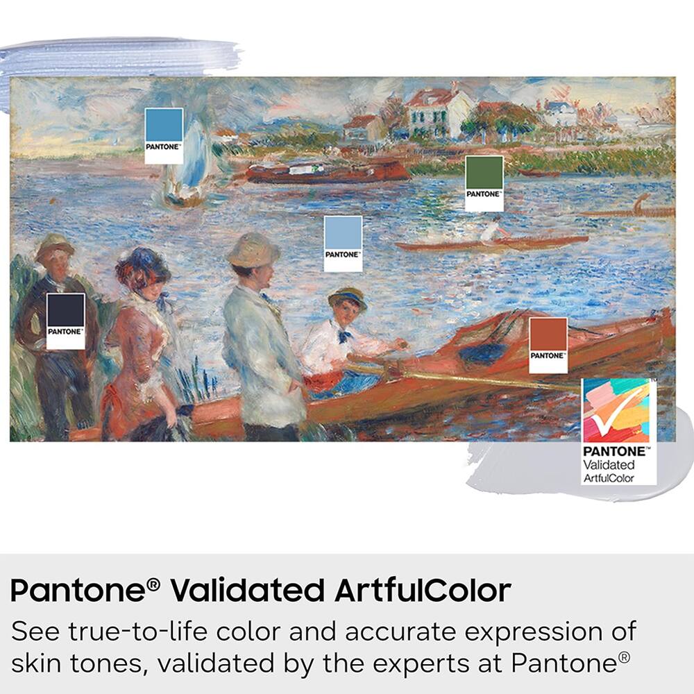 PANTONE  
PANTONE  
PANTONE  
PANTONE'  
PANTONE  
PANTONE Validated ArtfulColor  

Pantone® Validated ArtfulColor  
See true-to-life color and accurate expression of skin tones, validated by the experts at Pantone®