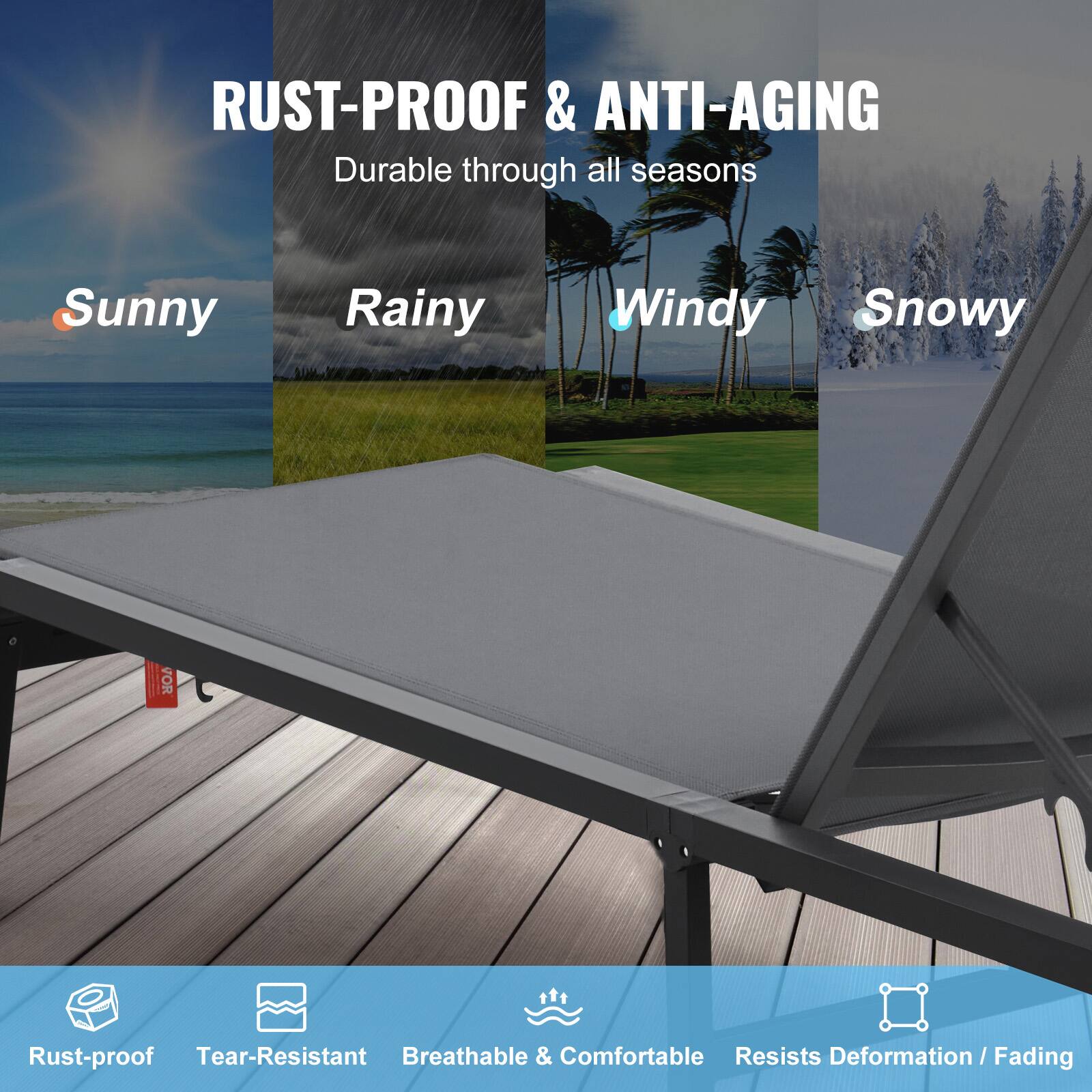 RUST-PROOF & ANTI-AGING  
Durable through all seasons  

Sunny  
Rainy  
Windy  
Snowy  

Rust-proof  
Tear-Resistant  
Breathable & Comfortable  
Resists Deformation / Fading