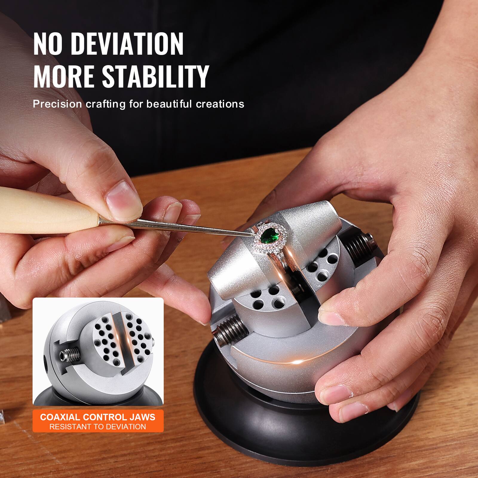 NO DEVIATION  
MORE STABILITY  
Precision crafting for beautiful creations  

COAXIAL CONTROL JAWS  
RESISTANT TO DEVIATION
