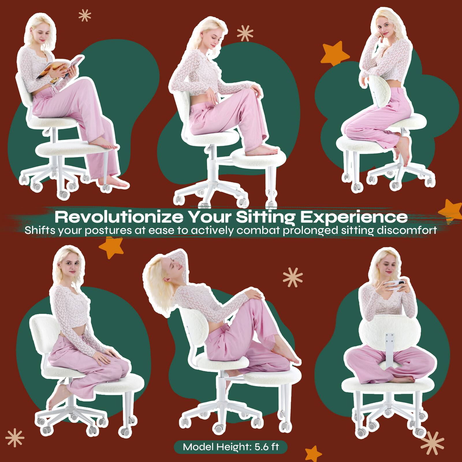Revolutionize Your Sitting Experience  
Shifts your postures at ease to actively combat prolonged sitting discomfort  

Model Height: 5.6 ft